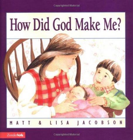 How Did God Make Me? : The Miracle of Birth