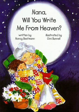 Nana, Will You Write Me From Heaven? 