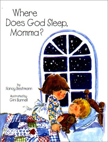 Where Does God Sleep, Momma? 