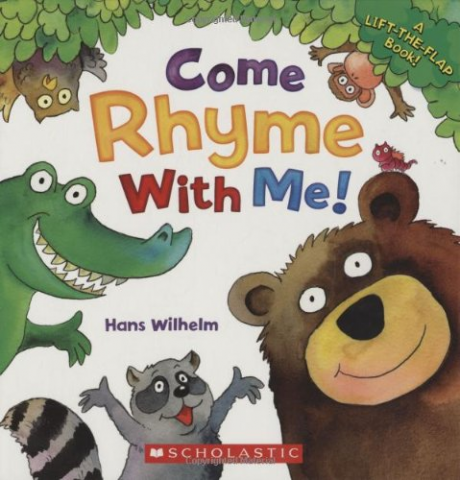 Come Rhyme with Me! A Lift-The-Flap Book 