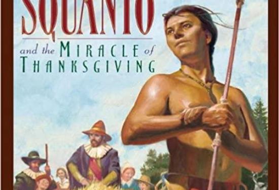 Squanto and the Miracle of Thanksgiving